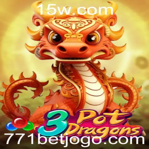 3PotDragons: Descubra o Fascinante Mundo do Jogo com 771 Bet