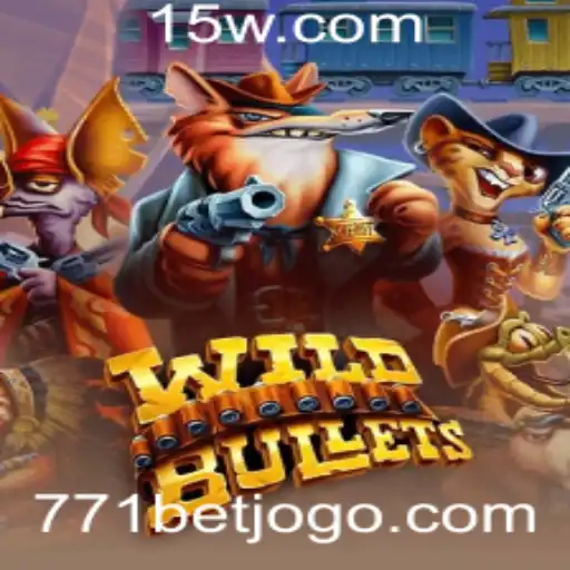 Explorando o Jogo 'WildBullets' e a Emoção da Aposta '771 Bet'