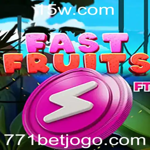 Tudo Sobre o Jogo FastFruits e a Chave 771 Bet